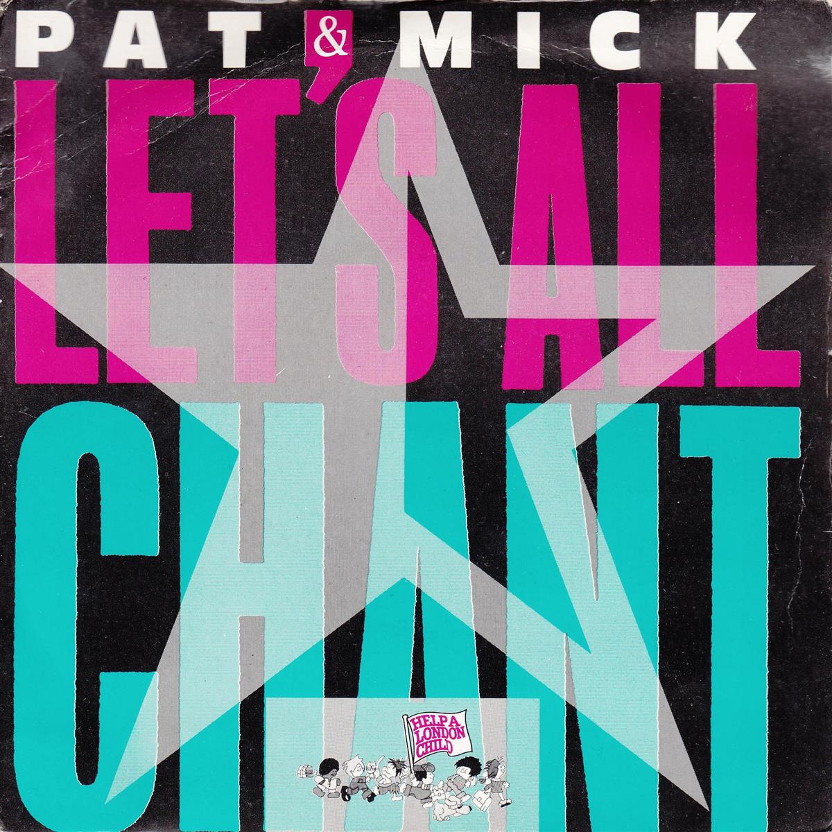 Pat & Mick - Let's All Chant (UK)
