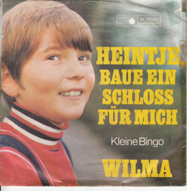 Wilma – Heintje, Baue Ein Schloss Für Mich