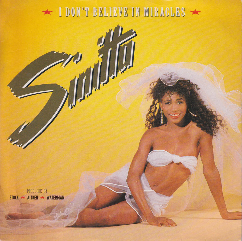 Sinitta – I Don't Believe In Miracles (UK)